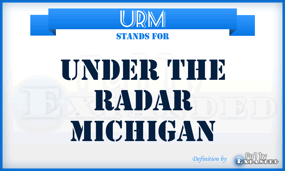 URM - Under the Radar Michigan