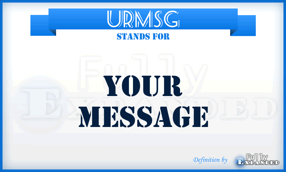 URMSG - your message