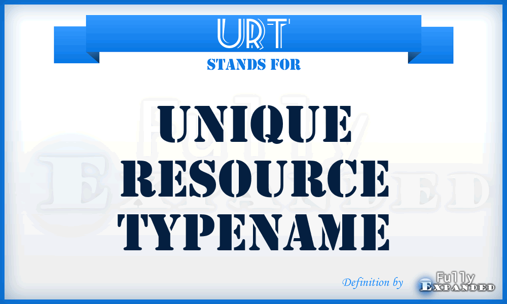 URT - Unique Resource Typename