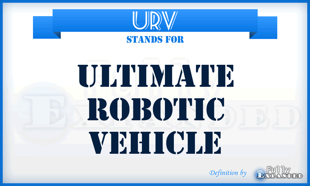 URV - Ultimate Robotic Vehicle