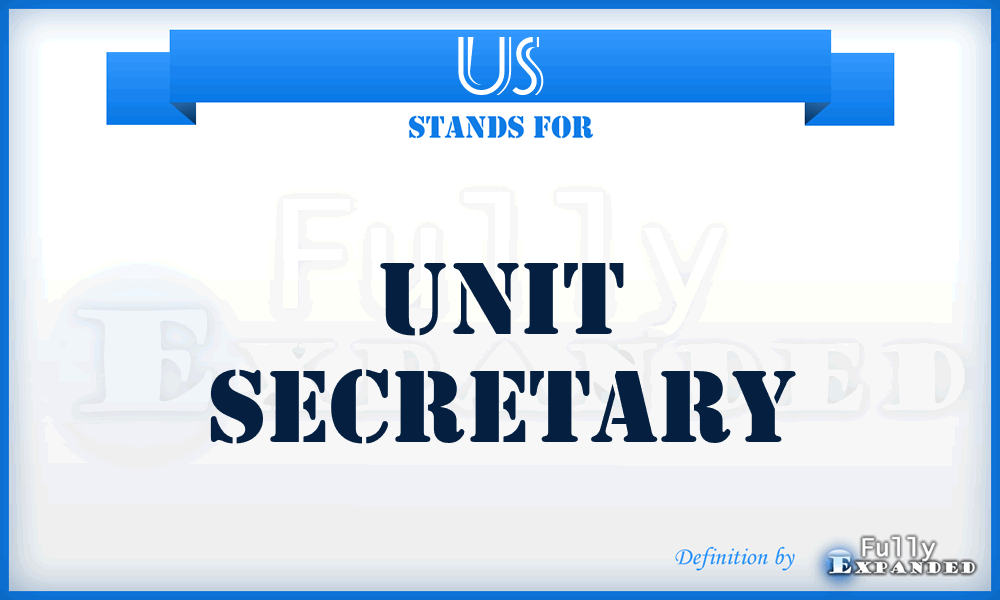 US - Unit Secretary