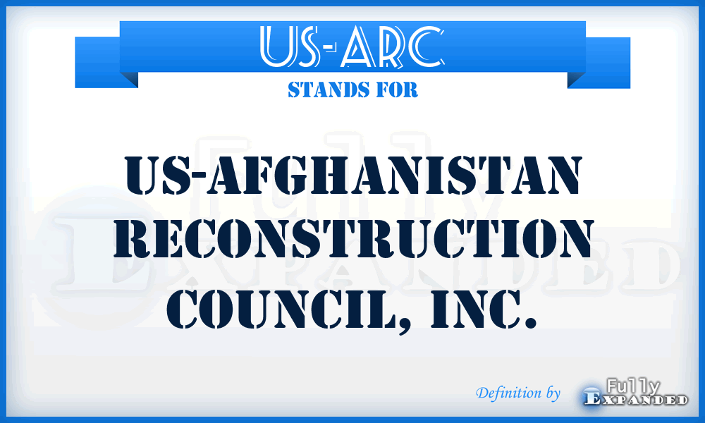 US-ARC - US-Afghanistan Reconstruction Council, Inc.