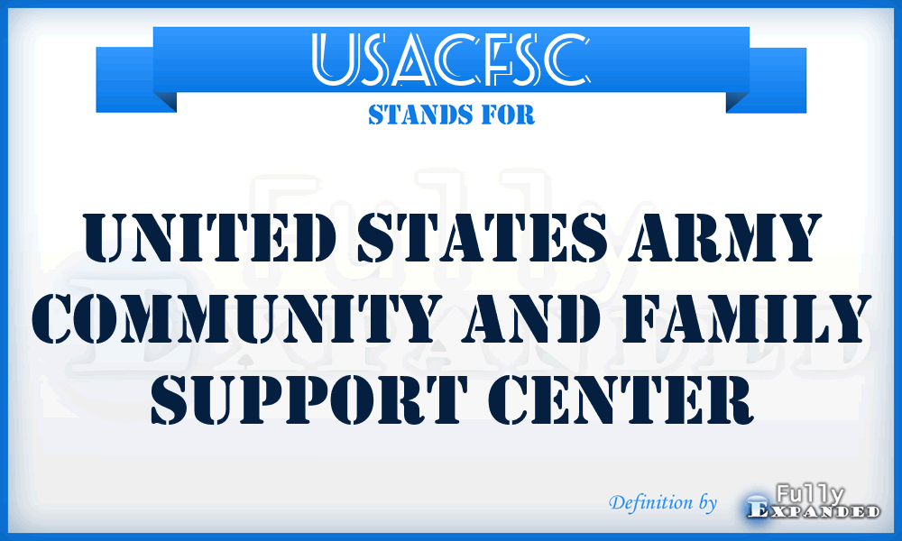 USACFSC - United States Army Community and Family Support Center