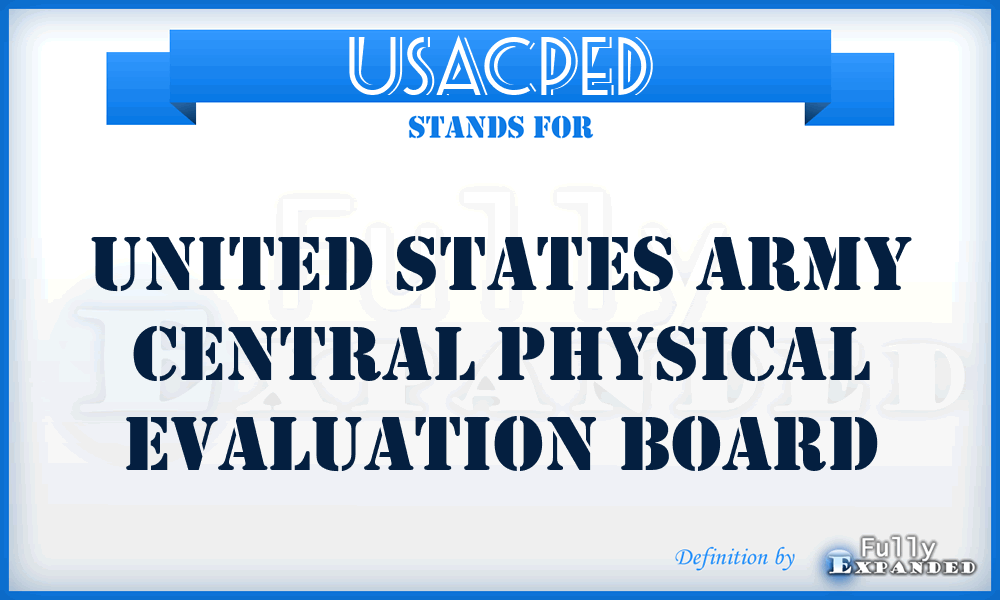 USACPED - United States Army Central Physical Evaluation Board