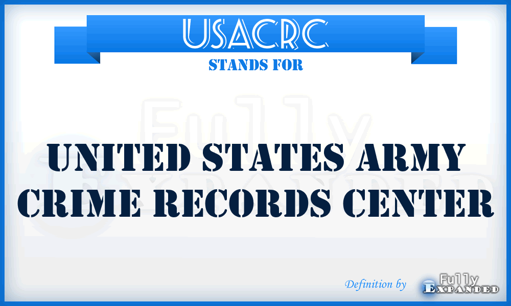 USACRC - United States Army Crime Records Center