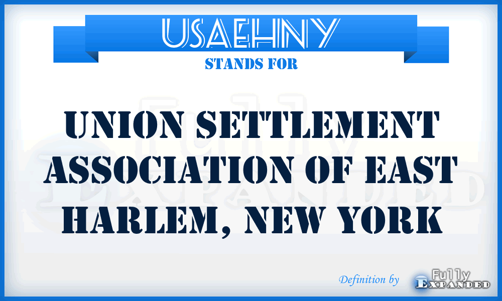USAEHNY - Union Settlement Association of East Harlem, New York