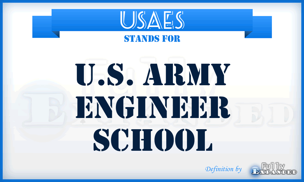 USAES - U.S. Army Engineer School