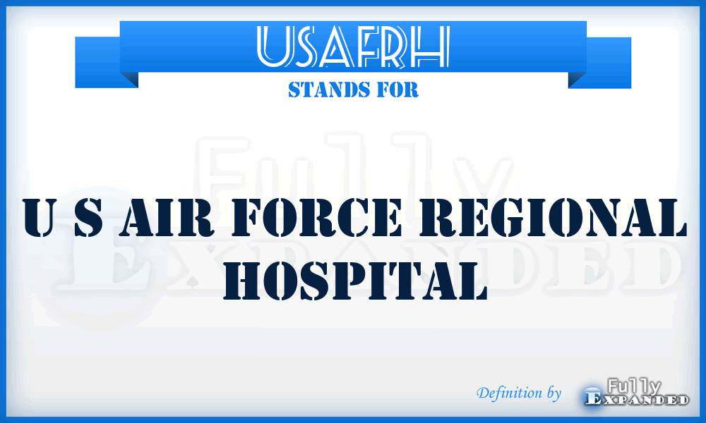USAFRH - U S Air Force Regional Hospital