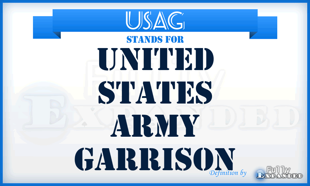 USAG - United States Army Garrison