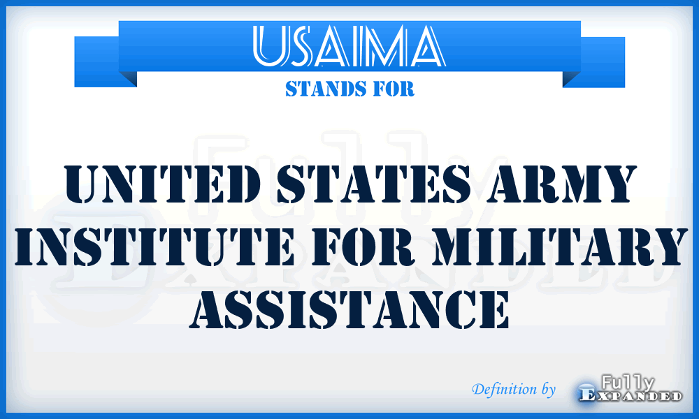 USAIMA - United States Army Institute for Military Assistance