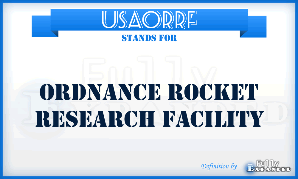 USAORRF - Ordnance Rocket Research Facility