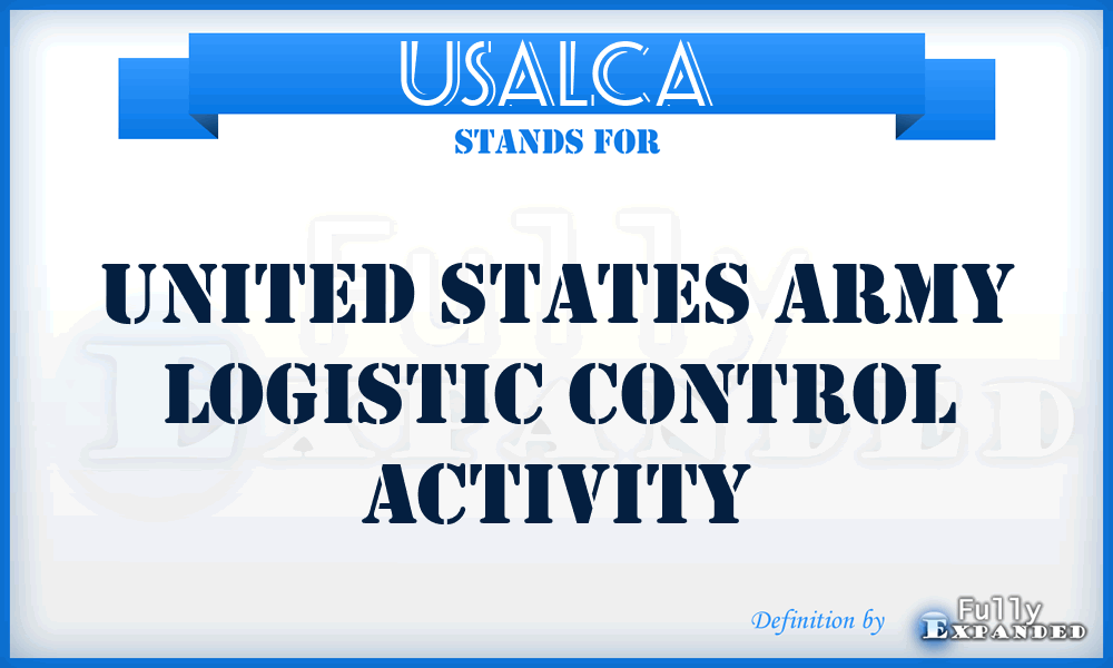 USALCA - United States Army Logistic Control Activity