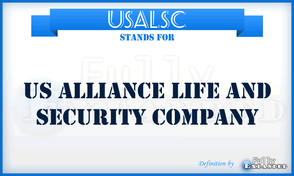 USALSC - US Alliance Life and Security Company