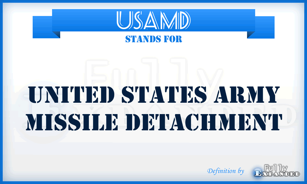 USAMD - United States Army Missile Detachment