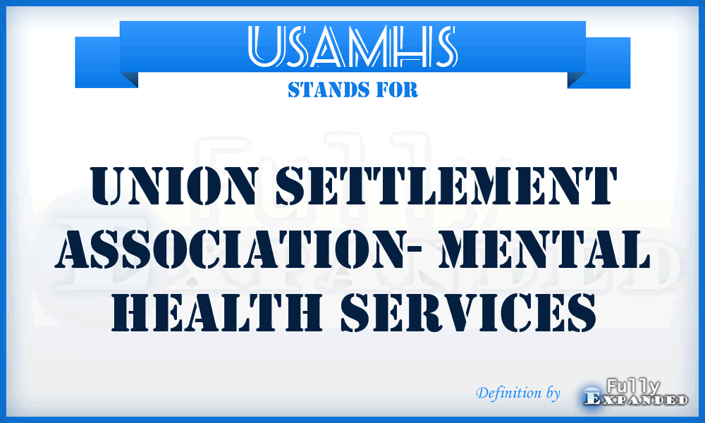 USAMHS - Union Settlement Association- Mental Health Services
