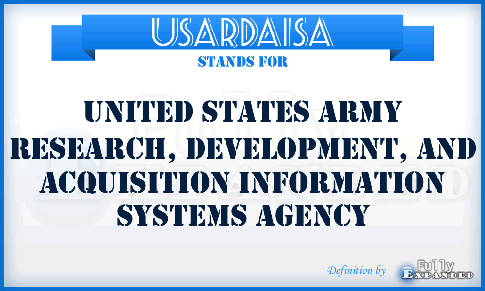 USARDAISA - United States Army Research, Development, and Acquisition Information Systems Agency