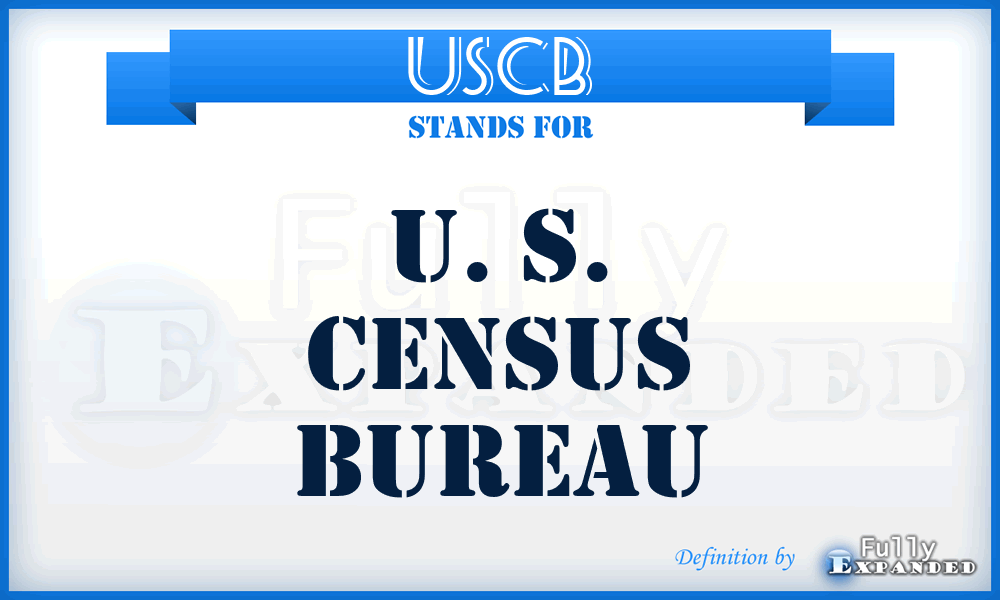 USCB - U. S. Census Bureau