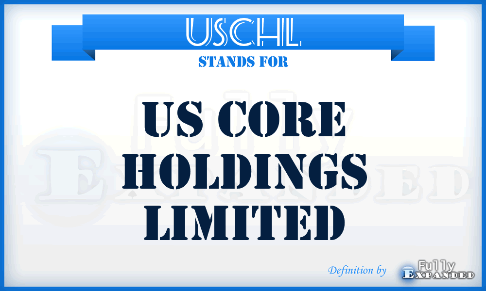USCHL - US Core Holdings Limited