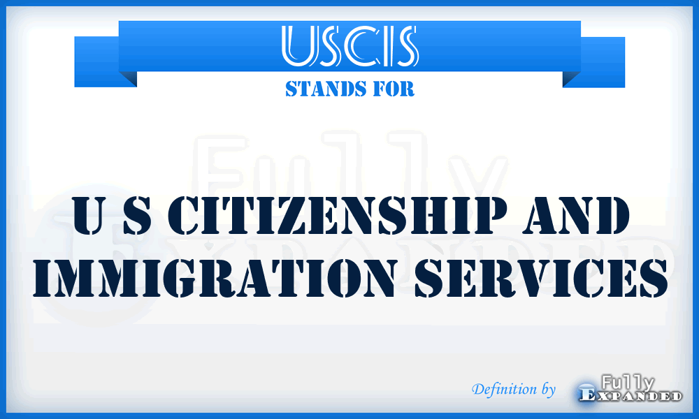 USCIS - U S Citizenship and Immigration Services