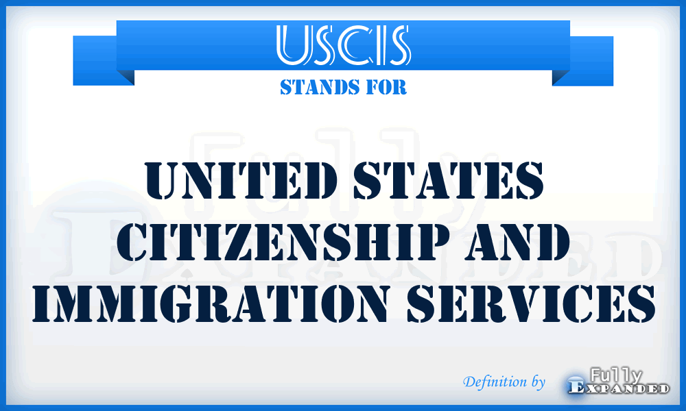 USCIS - United States Citizenship And Immigration Services