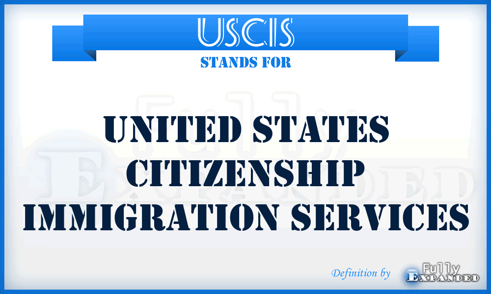 USCIS - United States Citizenship Immigration Services
