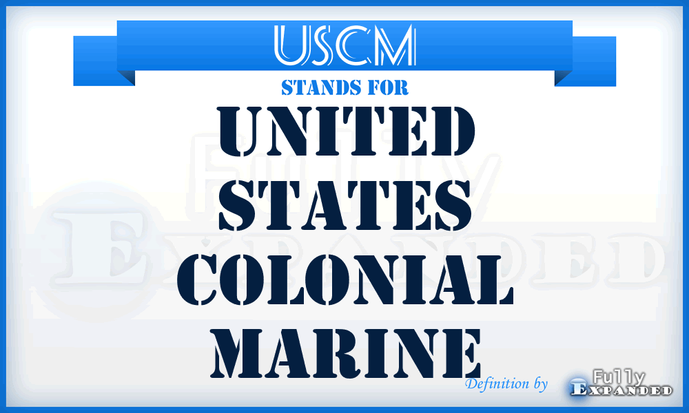USCM - United States Colonial Marine