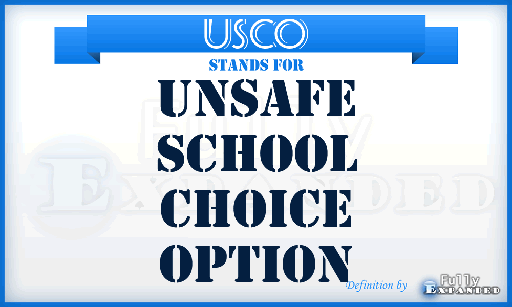USCO - Unsafe School Choice Option