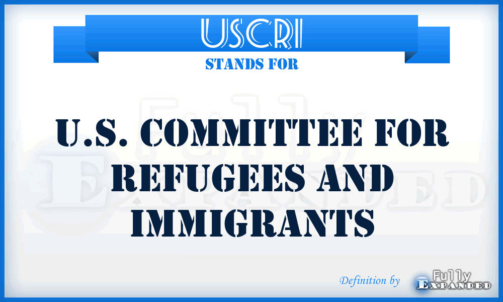 USCRI - U.S. Committee for Refugees and Immigrants