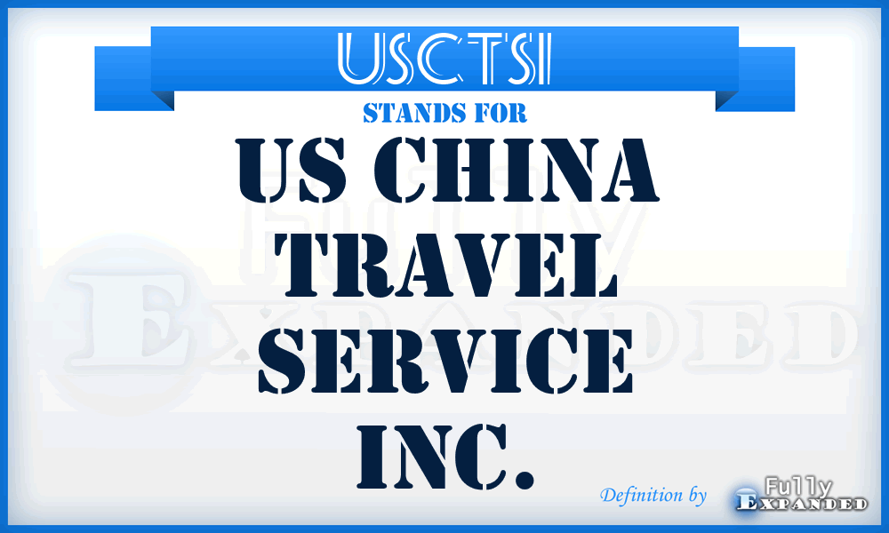 USCTSI - US China Travel Service Inc.