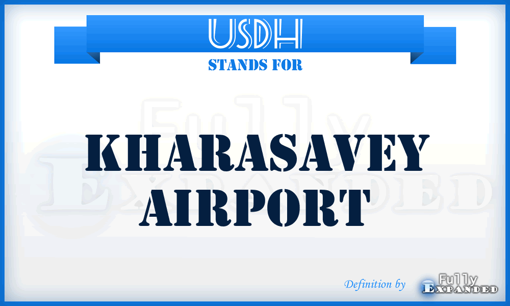USDH - Kharasavey airport