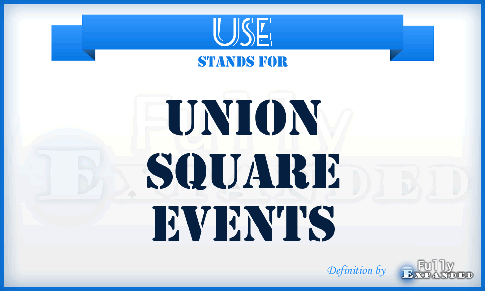 USE - Union Square Events