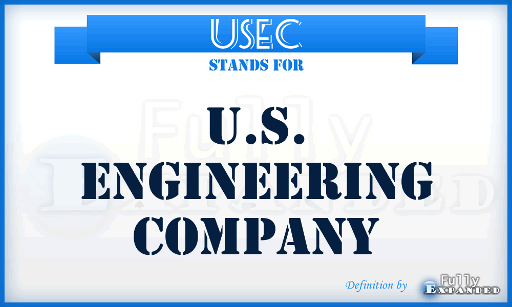 USEC - U.S. Engineering Company