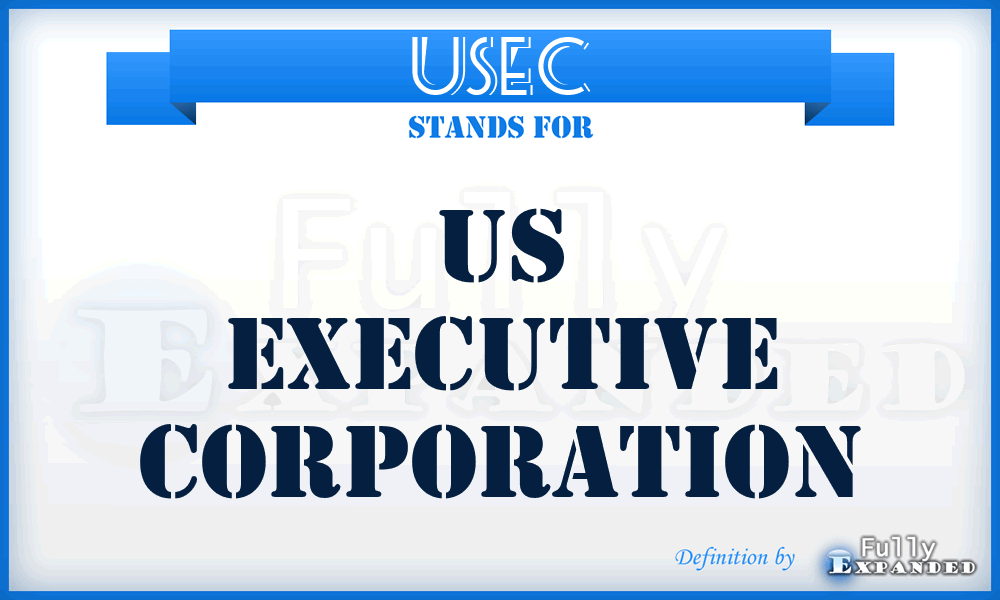 USEC - US Executive Corporation