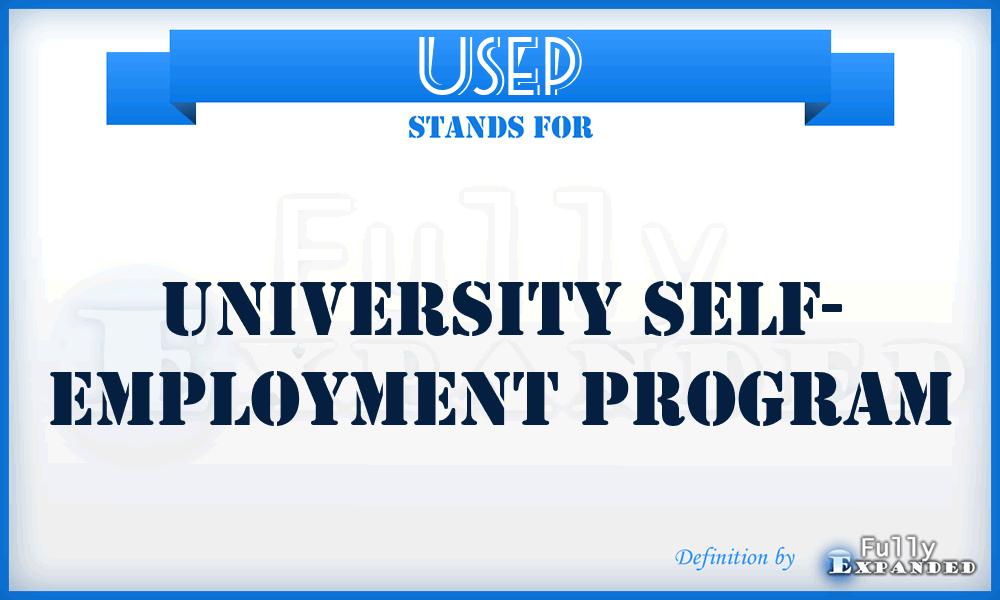 USEP - University Self- Employment Program