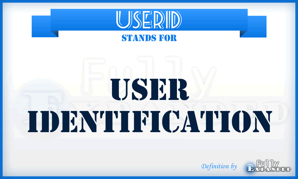 USERID - user identification