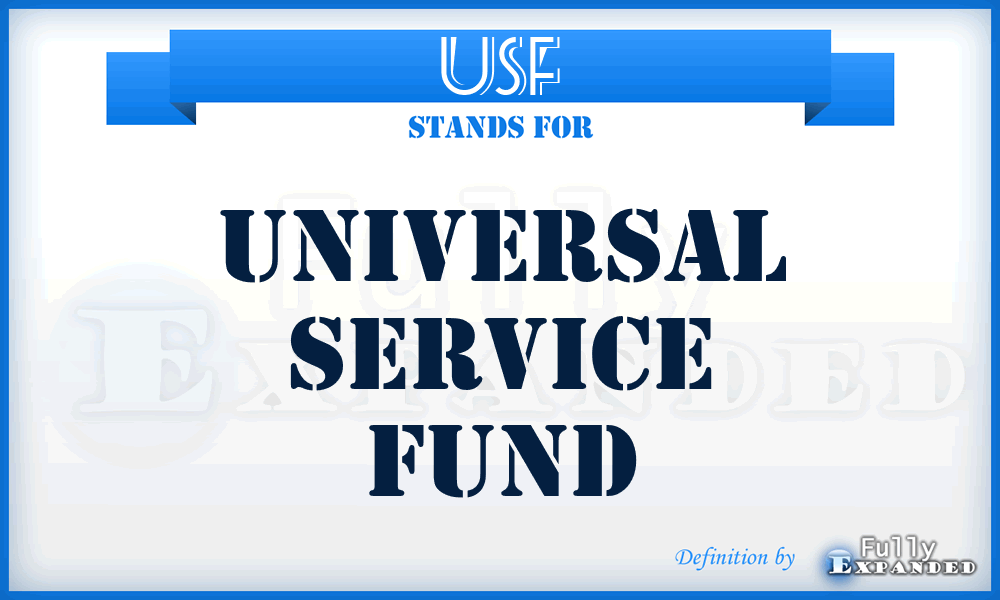 USF - Universal Service Fund