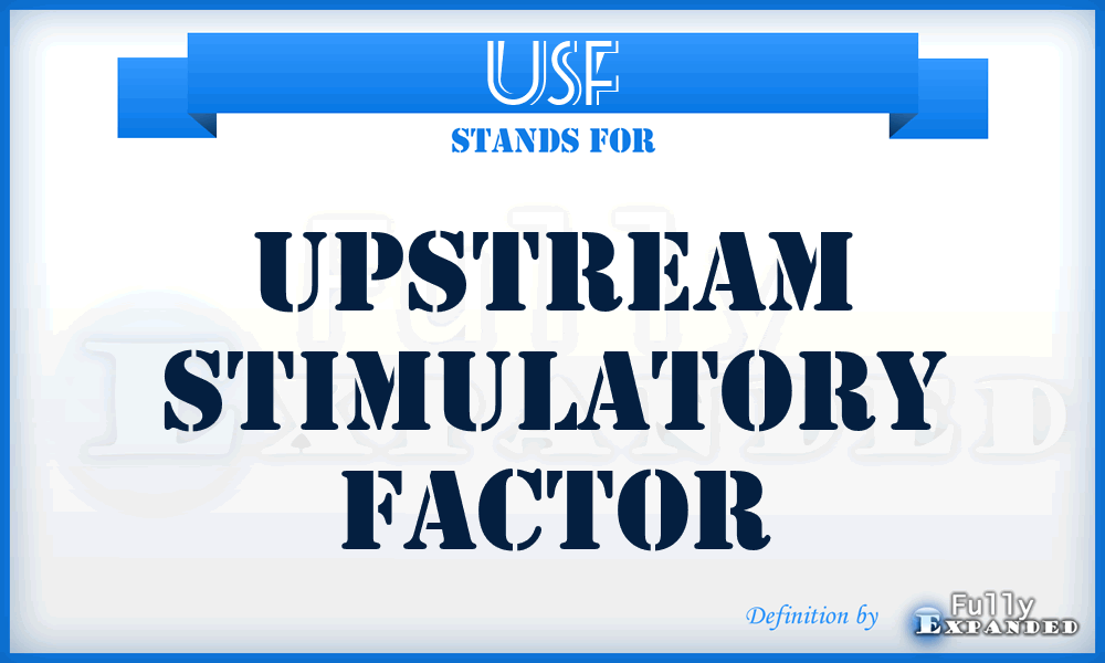 USF - Upstream Stimulatory Factor