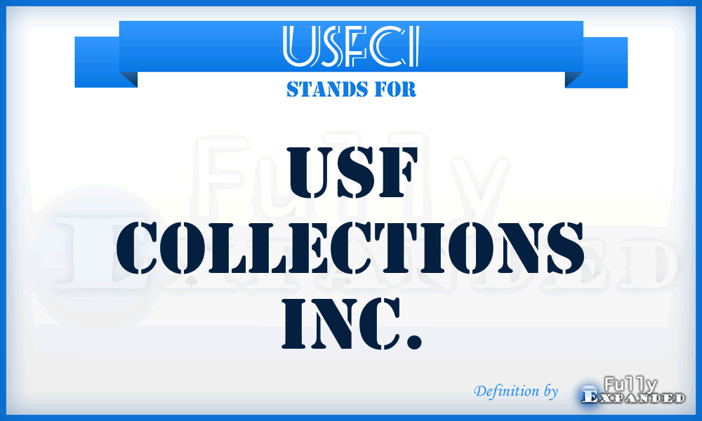 USFCI - USF Collections Inc.