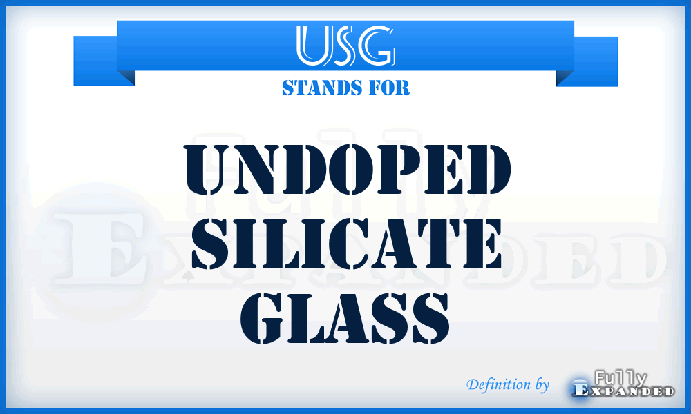 USG - Undoped Silicate Glass