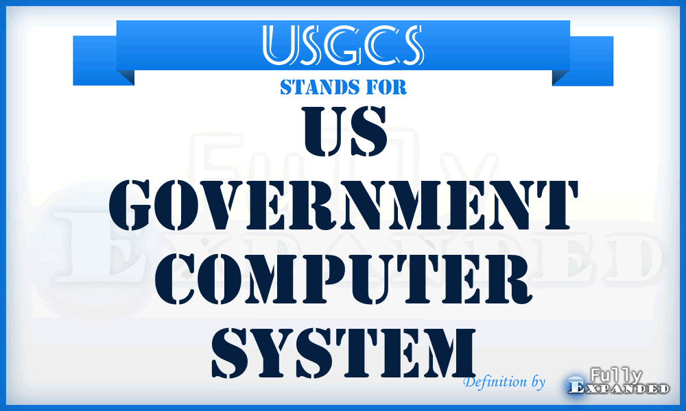 USGCS - US Government Computer System