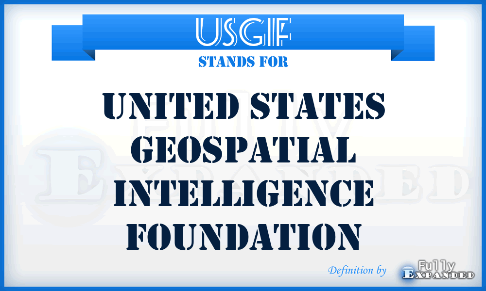 USGIF - United States Geospatial Intelligence Foundation
