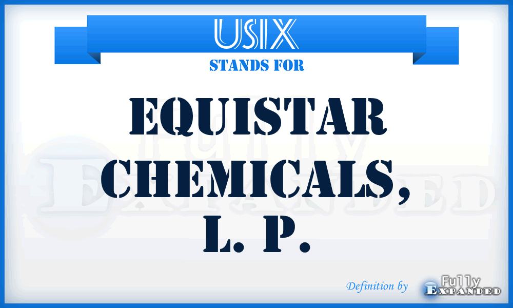 USIX - Equistar Chemicals, L. P.