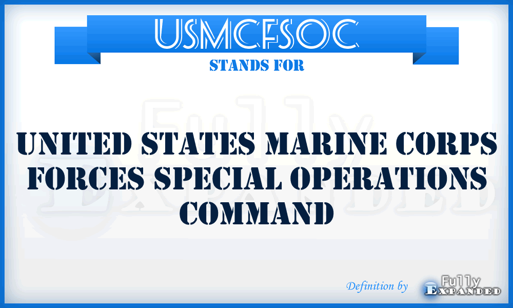 USMCFSOC - United States Marine Corps Forces Special Operations Command