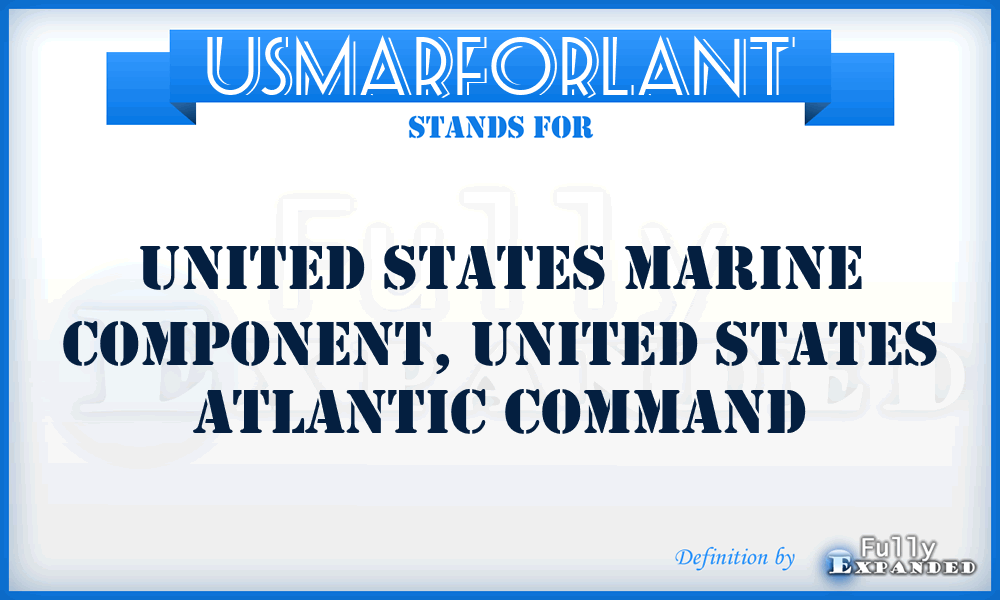 USMARFORLANT - United States Marine Component, United States Atlantic Command