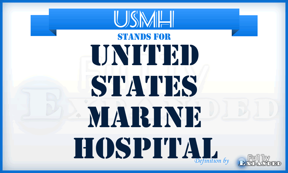 USMH - United States Marine Hospital