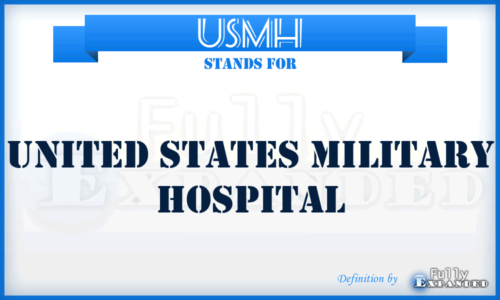 USMH - United States Military Hospital