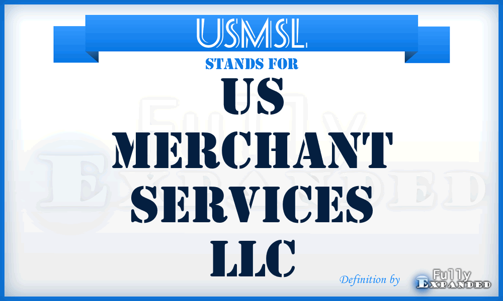 USMSL - US Merchant Services LLC