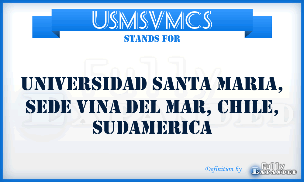 USMSVMCS - Universidad Santa Maria, Sede Vina del Mar, Chile, Sudamerica