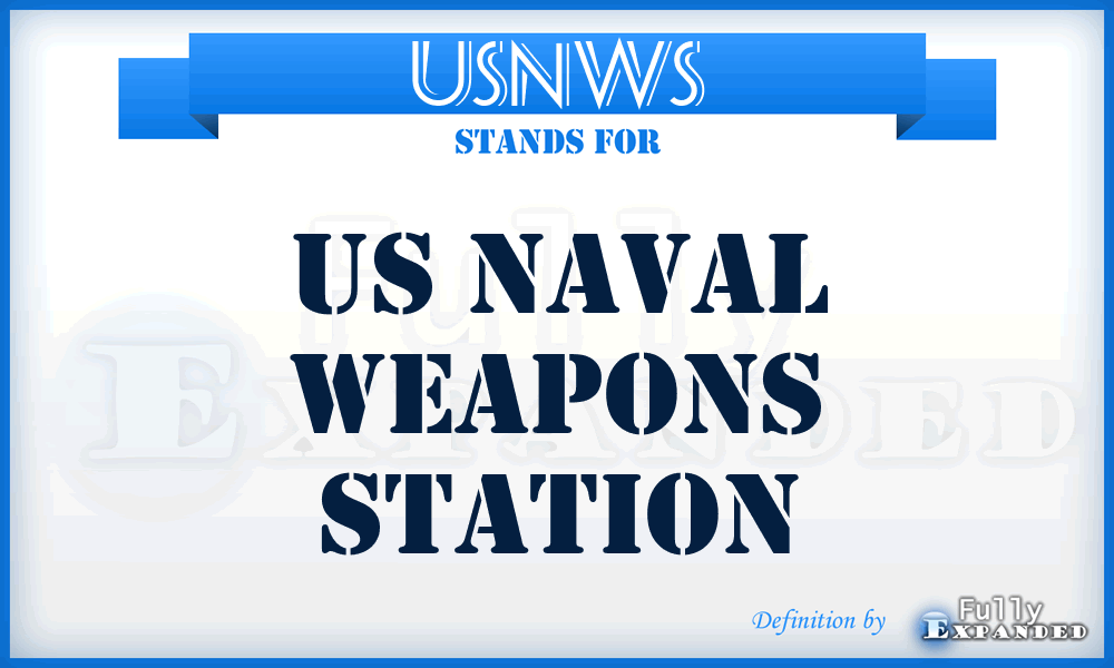 USNWS - US Naval Weapons Station