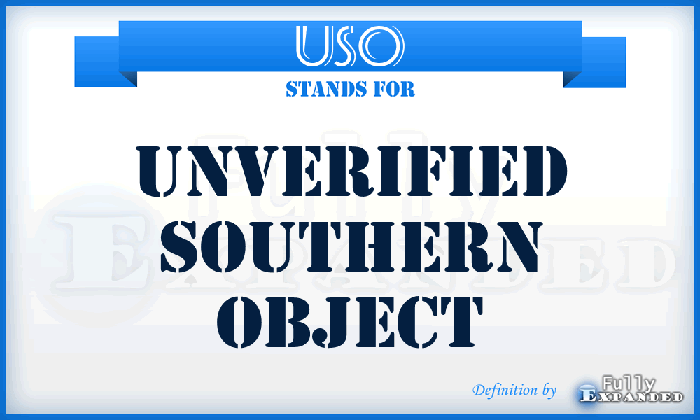 USO - Unverified Southern Object